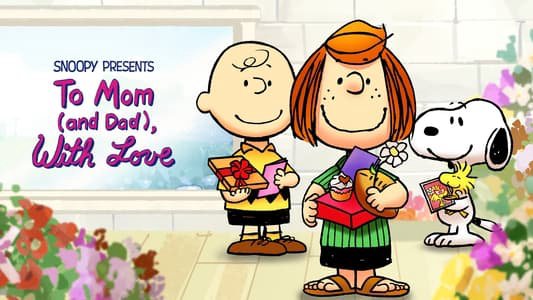 Snoopy Presents: To Mom (And Dad), With Love - Snoopy Presents: To Mom (And Dad), With Love