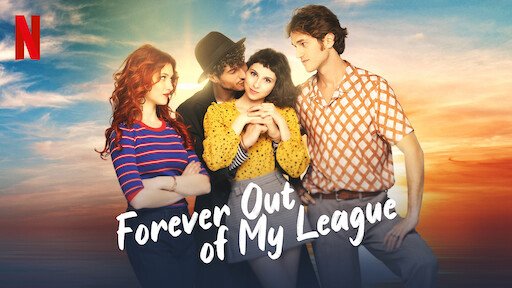 Cưa Chàng Điển Trai 3 - Forever Out Of My League